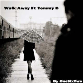Walk Away (feat. Tommy B)