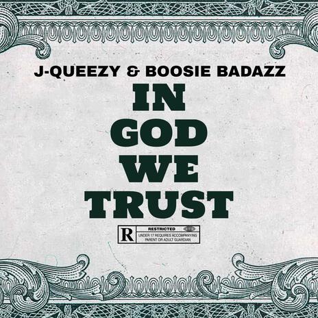 In God We Trust ft. Boosie Badazz | Boomplay Music