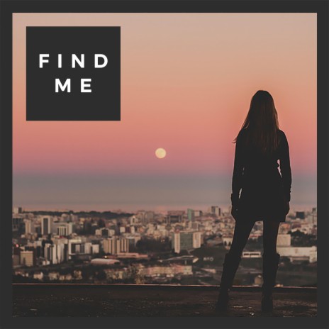 Find Me | Boomplay Music