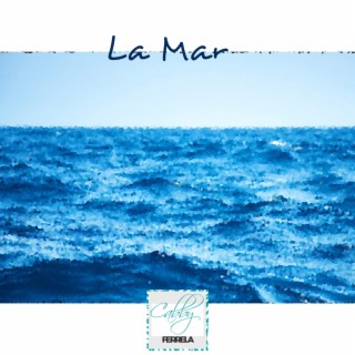 La Mar (The Sea)