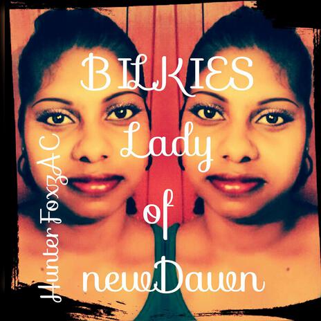 BILKIES Lady of newDawn