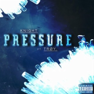 Pressure (feat. Troy.)