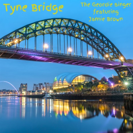 Tyne Bridge (feat. Jamie Brown)