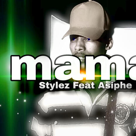 Mama ft. Asiphe | Boomplay Music