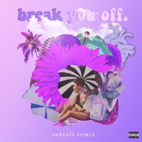 Break You Off (subtoll Remix) ft. subtoll & Madeyelo | Boomplay Music