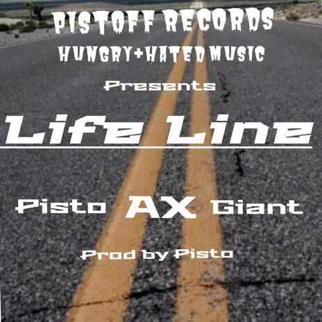 Life Line ft. Pisto & Giant831 | Boomplay Music