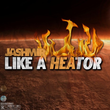 Like A Heator (Me I'm Hot) | Boomplay Music