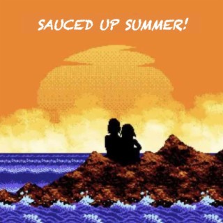 SAUCED UP SUMMER!