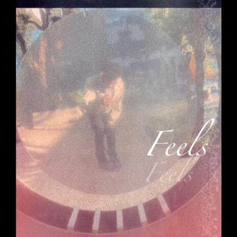 feels | Boomplay Music