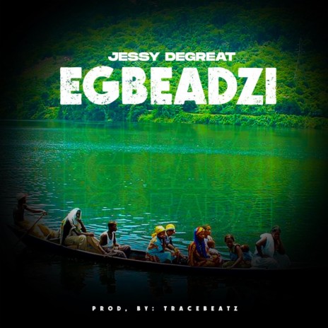 Egbeadzi 🅴 | Boomplay Music