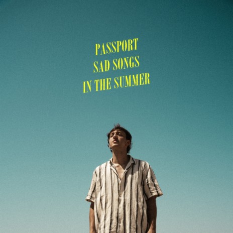 PASSPORT (sad songs in the summer) | Boomplay Music