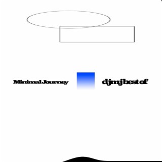 djmjbestof / Minimal Journey