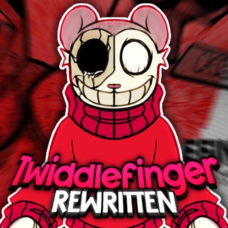 TWIDDLEFINGER REWRITTEN | Boomplay Music