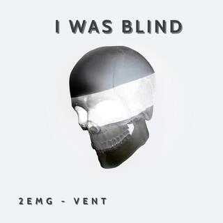 I WAS BLIND