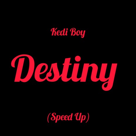 Destiny (Speed Up) | Boomplay Music