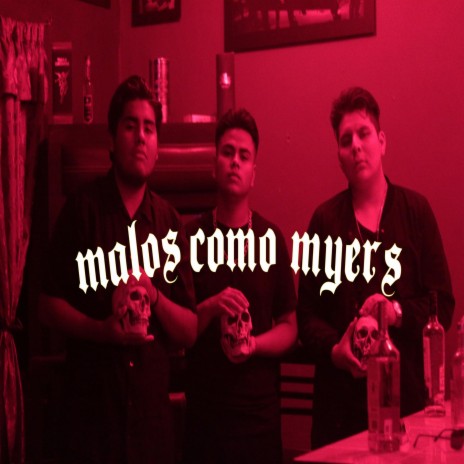 Malos Como Myers (feat. Adidd Sky) | Boomplay Music