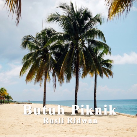 Butuh Piknik | Boomplay Music