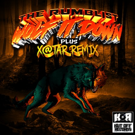 Wolf It Down Remix (X@tar Remix) | Boomplay Music