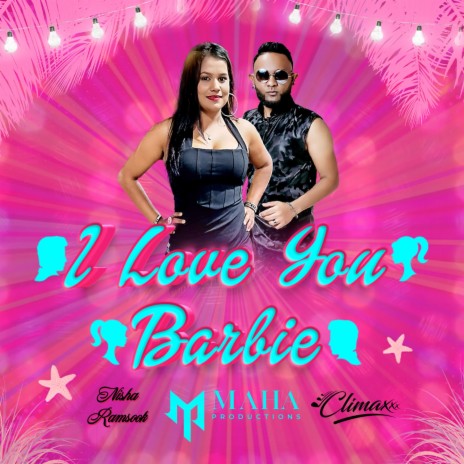 I Love You Barbie ft. Nisha Ramsook | Boomplay Music