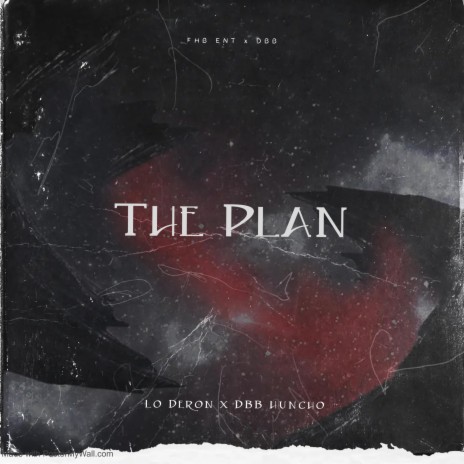 The Plan ft. DBB Huncho | Boomplay Music