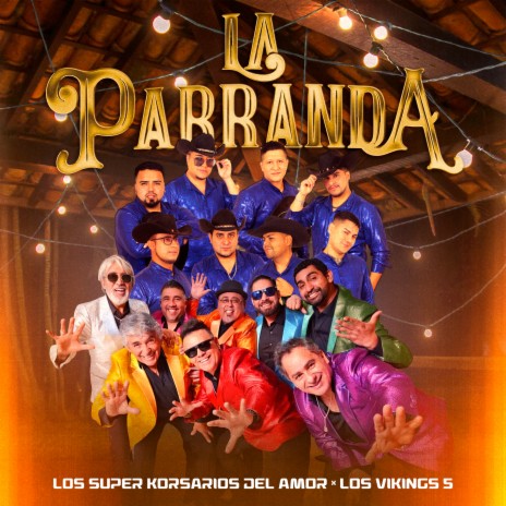 La Parranda ft. Los Vikings 5 | Boomplay Music