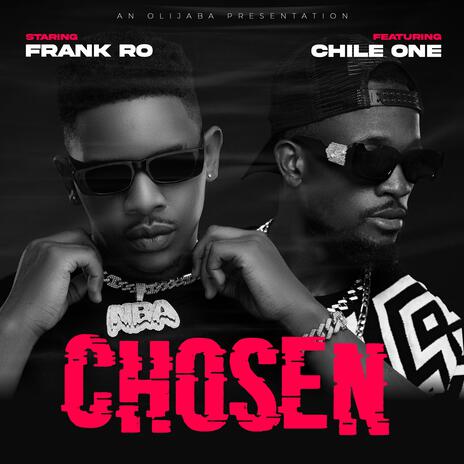 Chosen ft. Chile One Mr Zambia | Boomplay Music