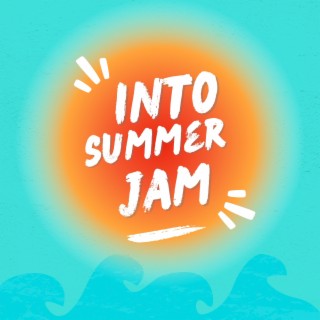 Into Summer Jam (Radio Edit)