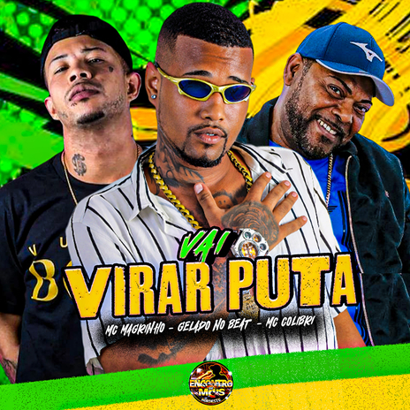 Vai Virar Puta ft. Mc Magrinho & MC Colibri | Boomplay Music