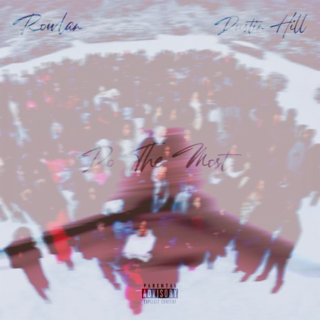 Do The Most ft. Dustin Hill | Boomplay Music