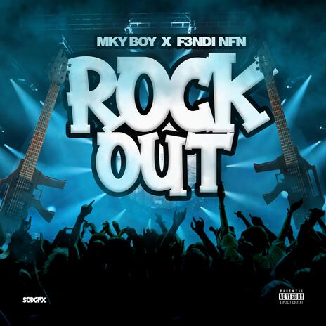 Rock Out ft. F3ndi NFN | Boomplay Music