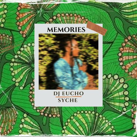 Memories ft. Syche | Boomplay Music