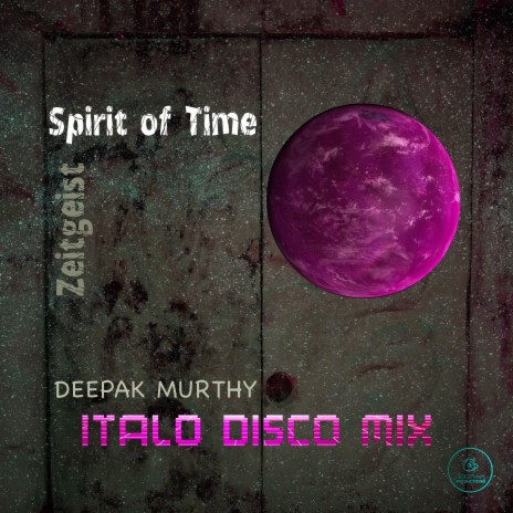 Zeitgeist Spirit of Time (Italodisco Mix) | Boomplay Music