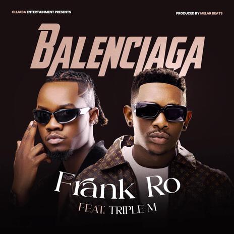 Balenciaga ft. Triple M | Boomplay Music