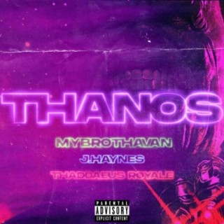 Thanos (feat. J.Haynes & Thaddaeus Royale)