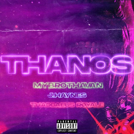 Thanos (feat. J.Haynes & Thaddaeus Royale)