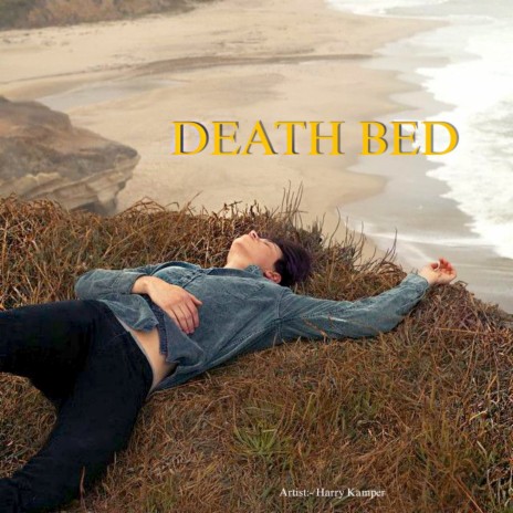 DEATH BED | Boomplay Music