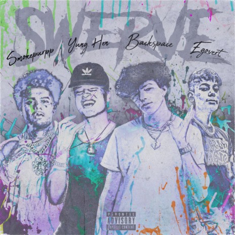 Swerve ft. Yung Hen, Smokepurpp & EGOVERT