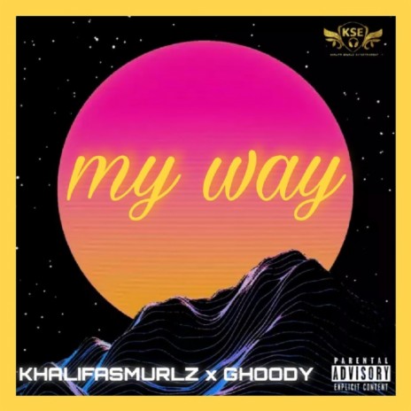 My Way ft. Ghoody | Boomplay Music