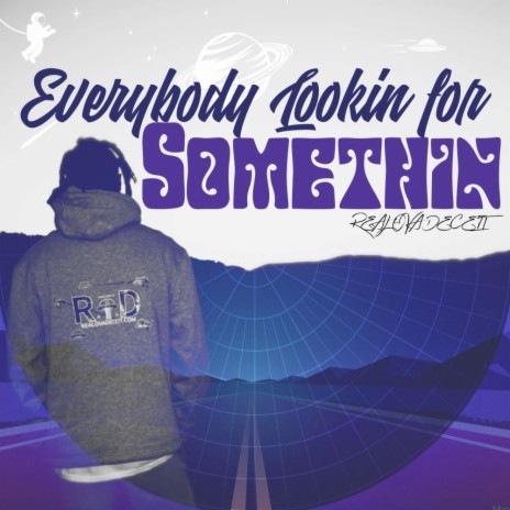 Everybody Lookin' for Somethin' | Boomplay Music