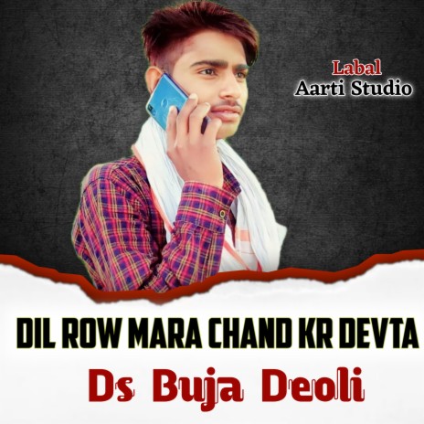 Dil Row Mara Chand Kr Devta