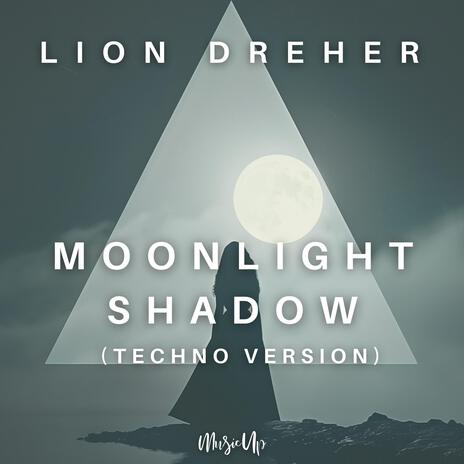 Moonlight Shadow (Techno Version) | Boomplay Music