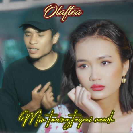 Olaftea Min tawngtaipui rawh | Boomplay Music