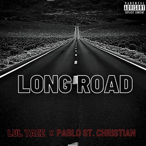 Long Road ft. Lul Taee