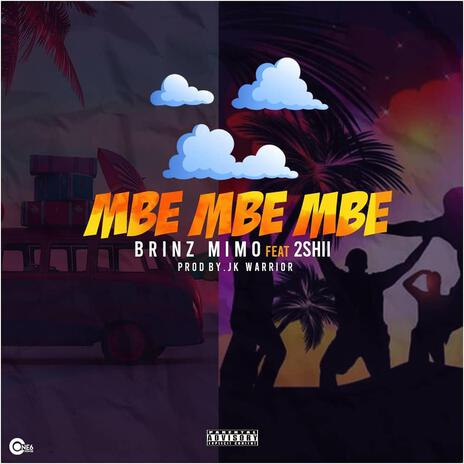 Mbe mbe mbe | Boomplay Music