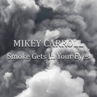 Smoke Gets In Your Eyes