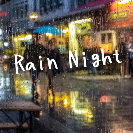 Rain Night | Boomplay Music