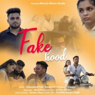 Fake Hood (feat. Kamal verma)