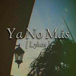 Ya No Más lyrics | Boomplay Music