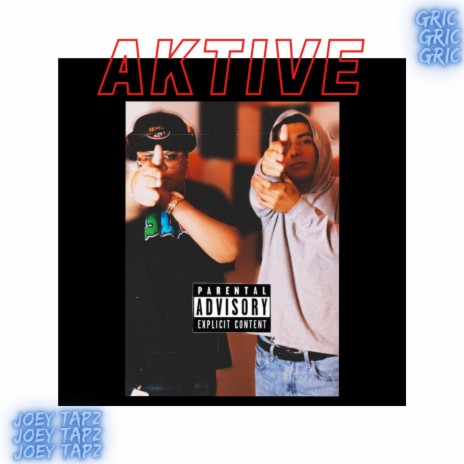 Aktive ft. Gric | Boomplay Music