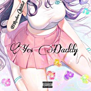 Yes Daddy (PAUSE) lyrics | Boomplay Music